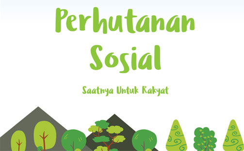 Pengelolaan Perhutanan Sosial Berbasis Teknologi Mendukung Masyarakat yang Sejahtera, Unggul dan Berdaya Saing