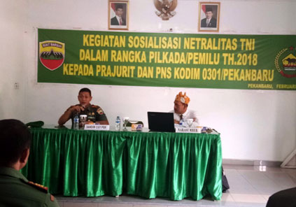 Kodim 0301/Pekanbaru Sosialisasi Netralitas TNI kepada Prajurit TNI dan PNS