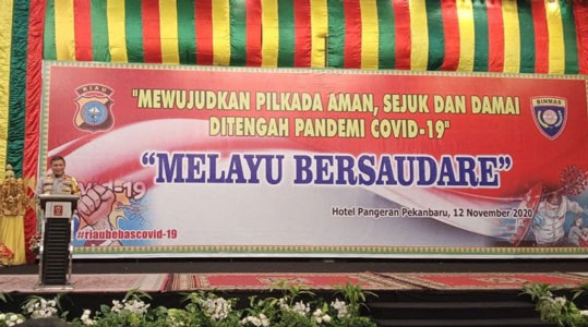 Pilkada Serentak 2020, Kapolda Riau: Terus Jaga Persaudaraan