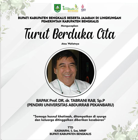 Bupati Bengkalis Sampaikan Bela Sungkawa Wafatnya Prof. Dr. dr. Tabrani Rab, Sp.P
